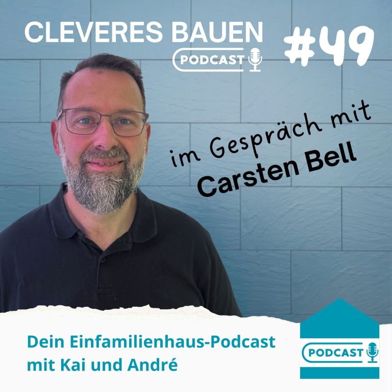 Podcast-Folge #49 mit Carsten Bell, präsentiert von Cleveres Bauen.
